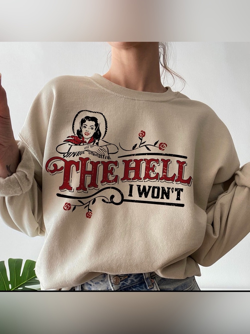 Cream Graphic Crewneck Sweatshirt - 'The Hell I Won't'